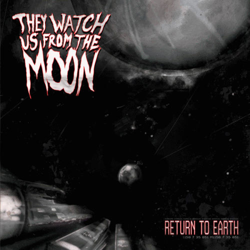 They Watch Us From The Moon : Return to Earth